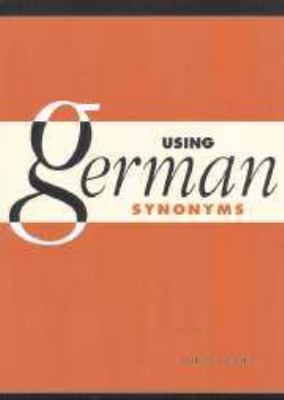 Using German Synonyms 1139163841 Book Cover