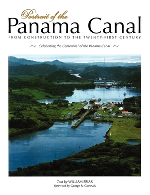 Portrait of the Panama Canal: From Construction... 1558687467 Book Cover