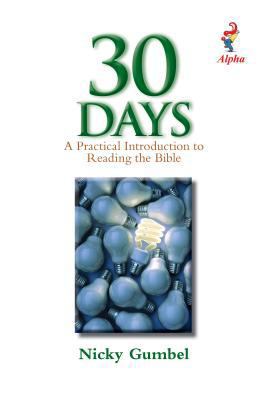 30 Days: A Practical Introduction to Reading th... 1934564362 Book Cover