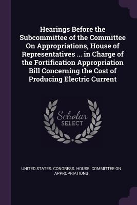 Hearings Before the Subcommittee of the Committ... 1377352129 Book Cover