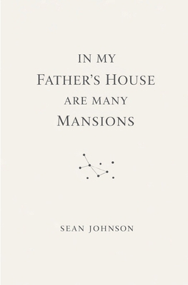 In My Fathers House are Many Mansions B0GMK9ZG3X Book Cover