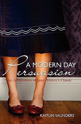 A Modern Day Persuasion: An Adaptation of Jane ... 1439261172 Book Cover