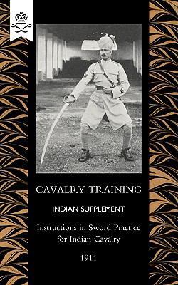 Cavalry Training Indian Supplement: Instruction... 1847348688 Book Cover