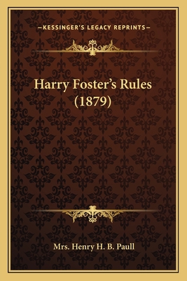 Harry Foster's Rules (1879) 1164665553 Book Cover