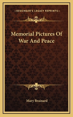 Memorial Pictures of War and Peace 1163841633 Book Cover