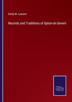 Records and Traditions of Upton-on-Severn 337502150X Book Cover