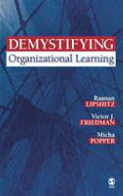 Demystifying Organizational Learning 1412913772 Book Cover