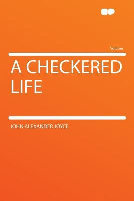 A Checkered Life 1290185891 Book Cover