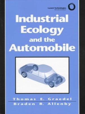 Industrial Ecology and the Automobile 013607409X Book Cover