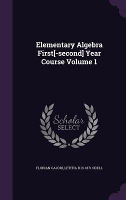 Elementary Algebra First[-Second] Year Course V... 1347553290 Book Cover