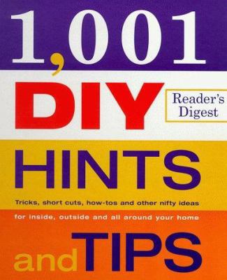 1,001 DIY Hints and Tips: Tricks, Shortcuts, Ho... 0276424115 Book Cover