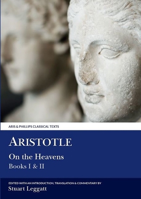 Aristotle: On the Heavens I & II 0856686638 Book Cover