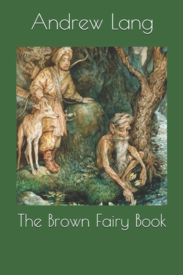 The Brown Fairy Book 1693046806 Book Cover