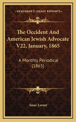 The Occident And American Jewish Advocate V22, ... 1166502368 Book Cover