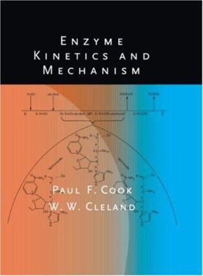 Enzyme Kinetics and Mechanism 0815341407 Book Cover