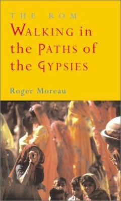 The ROM Walking in the Paths of the Gypsies 155263423X Book Cover