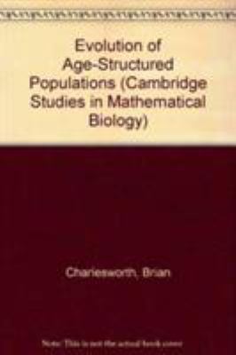 Evolution of Age-Structured Populations (Cambri... 0521297869 Book Cover