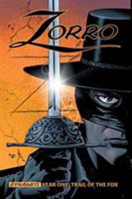 Zorro Year One Volume 1: Trail of the Fox 1606900196 Book Cover