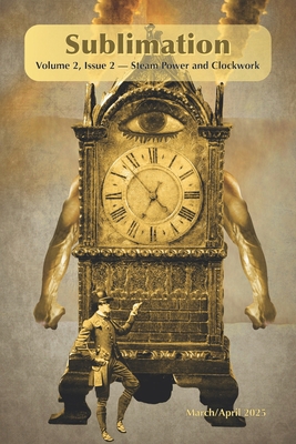 Sublimation: Volume 2, Issue 2 - Steam Power an... B0F6LQ24W2 Book Cover