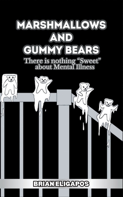 Marshmallows and Gummy Bears: There is nothing ... [Large Print] 196294123X Book Cover