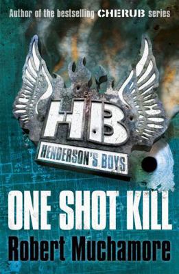 Henderson's Boys: One Shot Kill: Book 6 0340999187 Book Cover