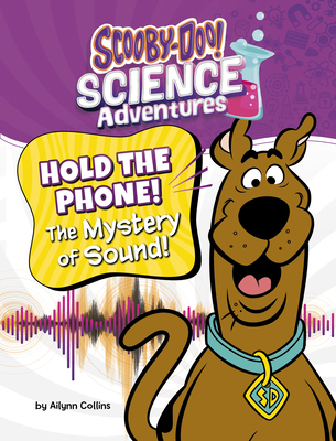 Hold the Phone! the Mystery of Sound!: A Scooby... B0DWDXWKTX Book Cover