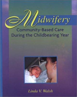 Midwifery: Community-Based Care During the Chil... 0721647162 Book Cover