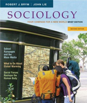 Sociology: Your Compass for a New World, the Br... 0495096334 Book Cover