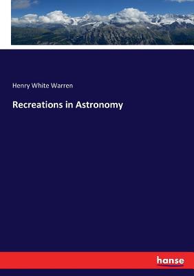 Recreations in Astronomy 3337395708 Book Cover