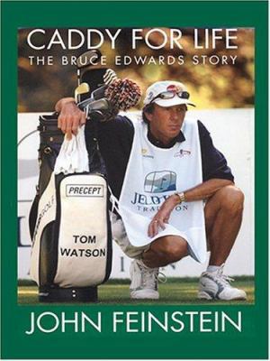 Caddy for Life: The Bruce Edwards Story [Large Print] 0786268522 Book Cover