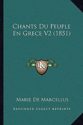 Chants Du Peuple En Grece V2 (1851) [French] 1167697901 Book Cover