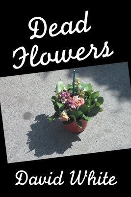 Dead Flowers 1664186832 Book Cover