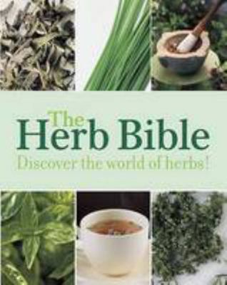 The Herb Bible 1472334027 Book Cover