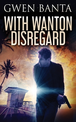 With Wanton Disregard [Large Print] 4867509043 Book Cover
