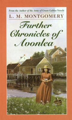 Further Chronicles of Avonlea 0770421628 Book Cover