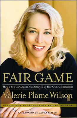 Fair Game: How a Top Spy Was Betrayed by Her Ow... 1416537627 Book Cover