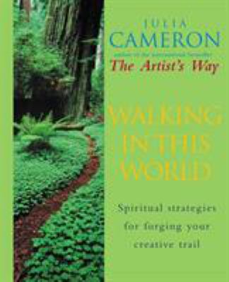 Walking In This World: The Practical Art of Cre... 0712660534 Book Cover