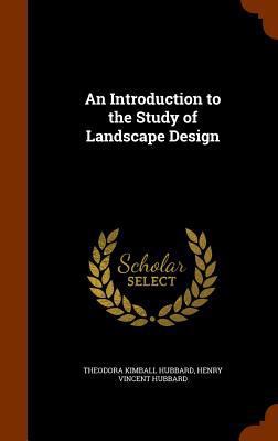 An Introduction to the Study of Landscape Design 1345881290 Book Cover