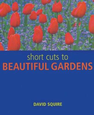 Shortcuts to Beautiful Gardens 1844030342 Book Cover