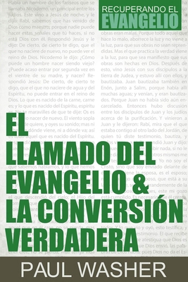El Llamado del Evangelio & La Conversión Verdadera [Spanish] 1944586350 Book Cover