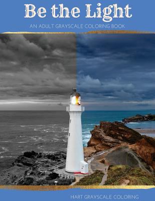 Be the Light 1535298561 Book Cover