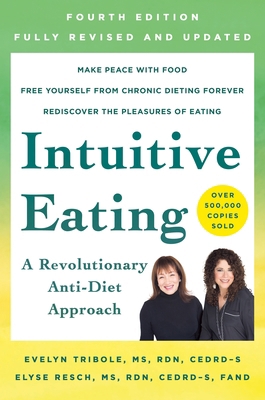 Intuitive Eating, 4th Edition: A Revolutionary ... 1250255198 Book Cover