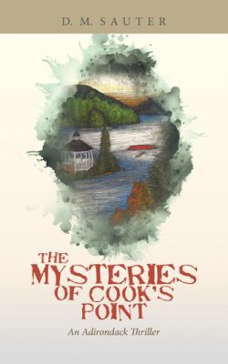 The Mysteries of Cook's Point: An Adirondack Th... 1532055366 Book Cover