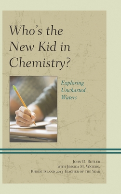Who's the New Kid in Chemistry?: Exploring Unch... 0761862293 Book Cover