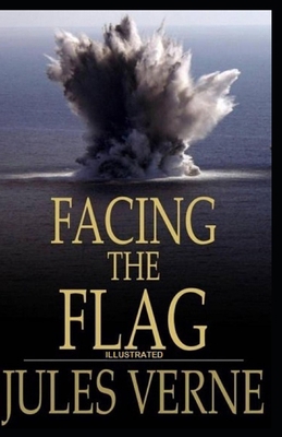 Facing the Flag Illustrated B08TQ4T1CQ Book Cover