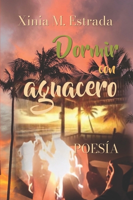 Dormir con aguacero [Spanish] B0F637DJTK Book Cover
