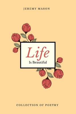 Life is Beautiful 1794838279 Book Cover