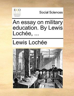 An Essay on Military Education. by Lewis Lochee... 1140891448 Book Cover