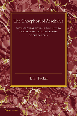 The Choephori of Aeschylus 1107661161 Book Cover