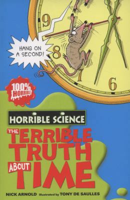 The Terrible Truth about Time. Nick Arnold 1407109588 Book Cover